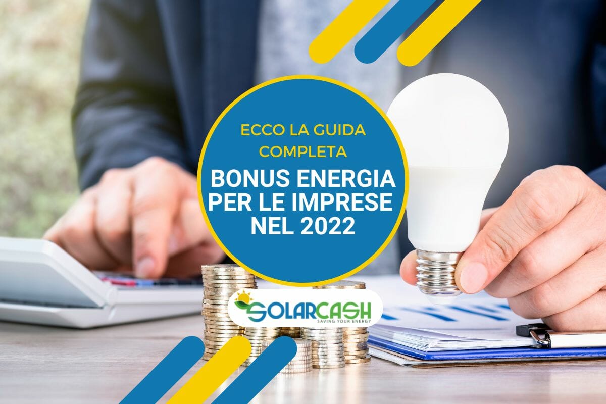 Bonus energia imprese 2022: la guida completa