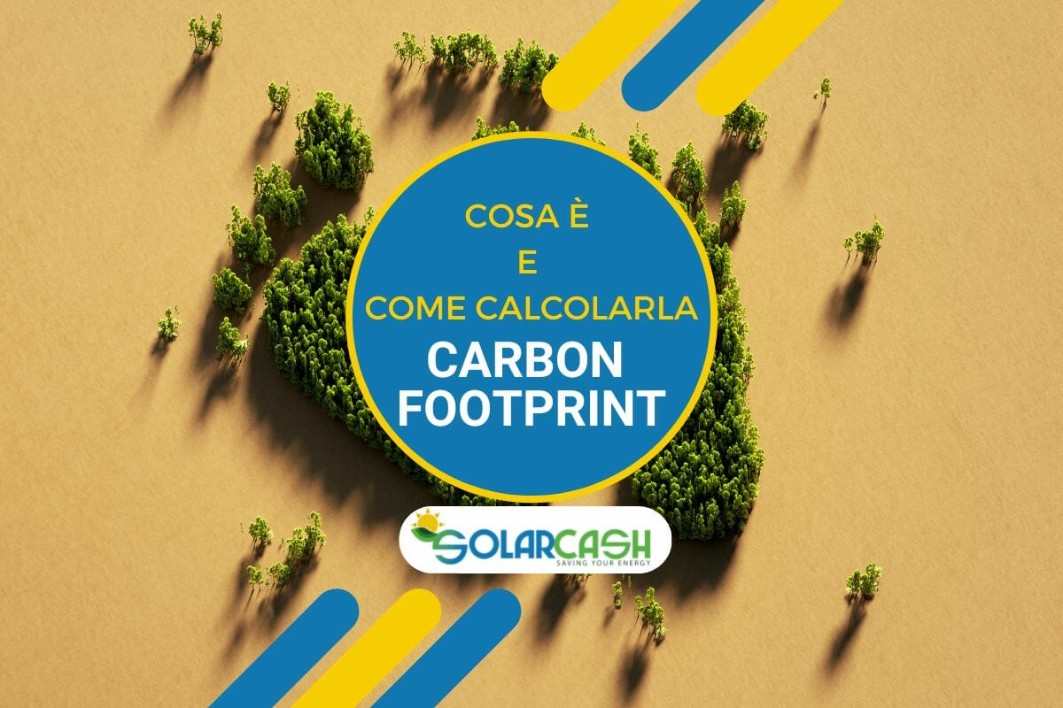 Carbon Footprint: cos’è e come si calcola e perché può tornare utile alla tua impresa