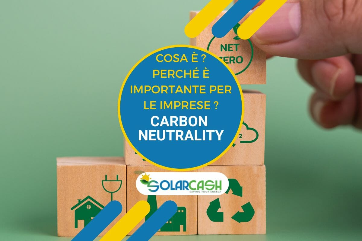 Carbon Neutrality: cosa è? Perché è importante per le aziende?