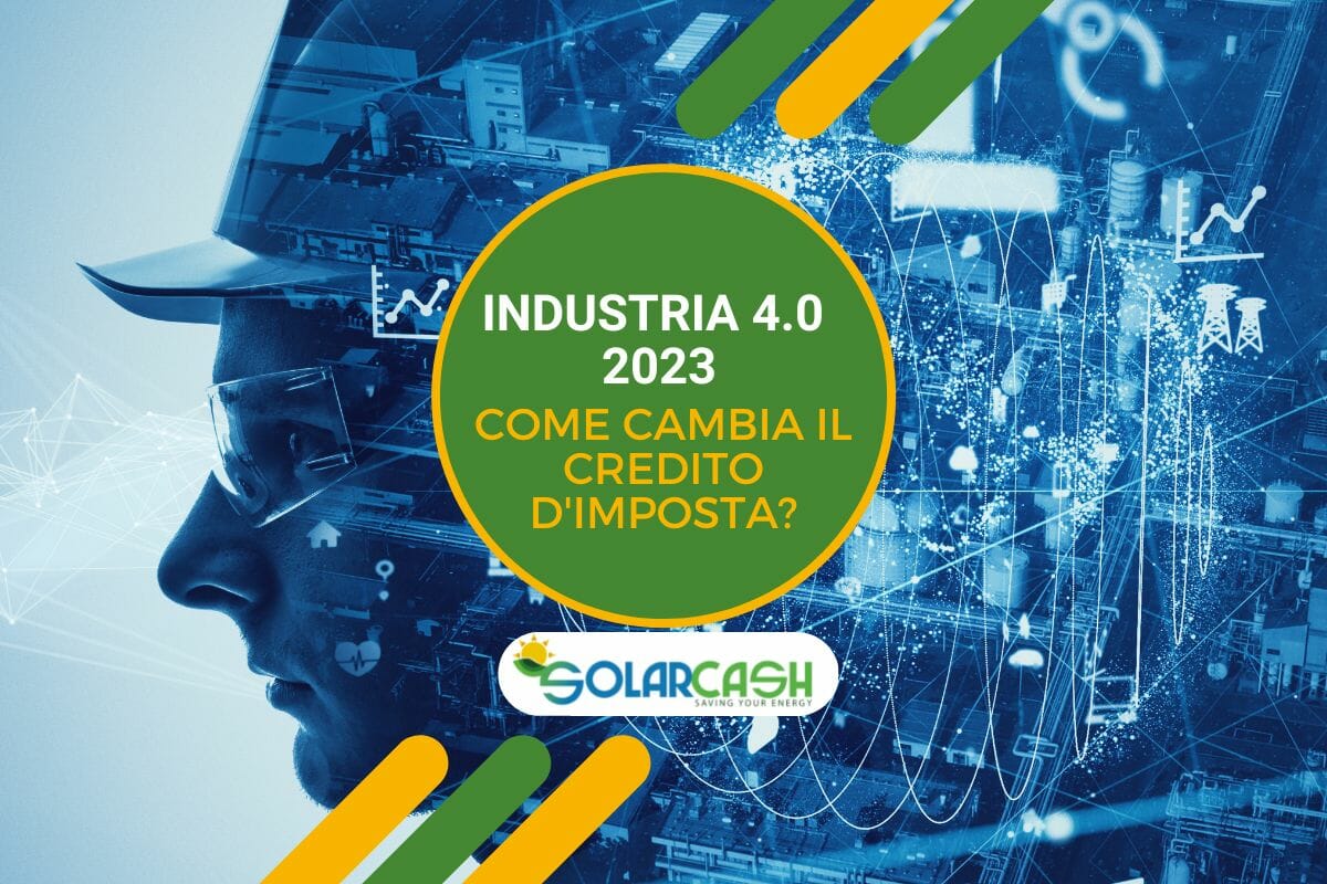 Industria 4.0 2023: come cambia il credito d'imposta? Cosa dobbiamo aspettarci?