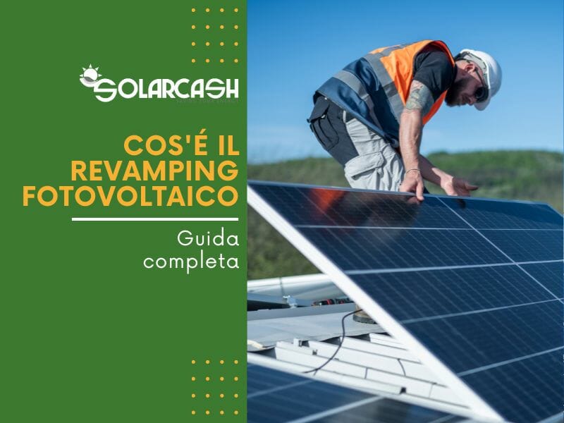 Sveliamo il Mistero: Cos'è il Revamping Fotovoltaico e Perché è Importante