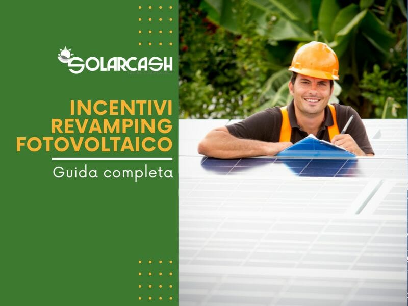 Guida agli incentivi per il revamping fotovoltaico