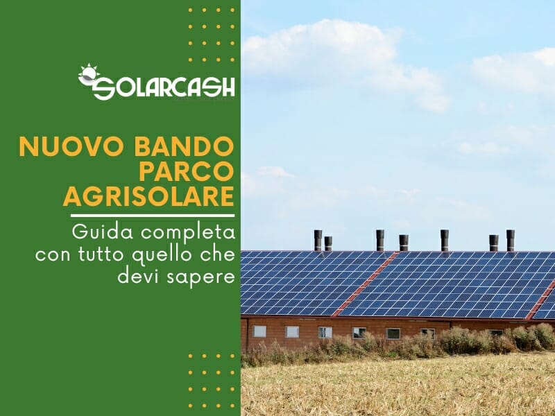 Cosa è, come funziona, e chi può accedere agli incentivi previsti dal Nuovo Decreto Parco Agrisolare